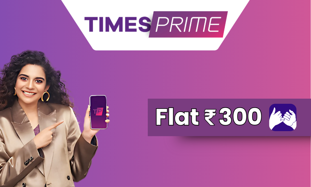 Flat ₹300 Money Back on Times Prime